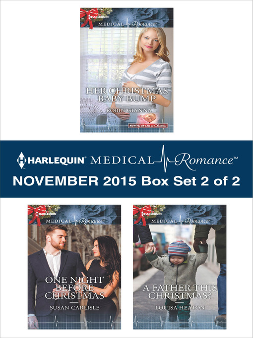 Title details for Harlequin Medical Romance November 2015, Box Set 2 of 2 by Robin Gianna - Wait list